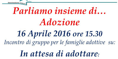 Parliamo insieme di... Adozione 16 aprile 2016