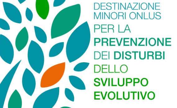 Destinazione Minori Onlus per la Prevenzione dei disturbi dello Sviluppo Evolutivo