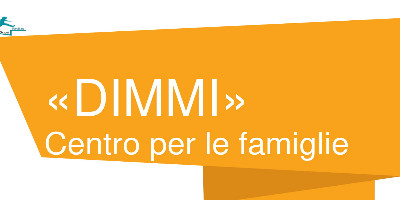 Sabato 12 Ottobre 2019 - “DIMMI” Centro per le famiglie