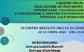 I nostri soldi: realizzare un risparmio, conservare, valorizzare e proteggere il nostro patrimonio, pensare alla pensione
