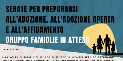 Serate per prepararsi all'adozione, all'adozione aperta e all'affidamento. Gruppo famiglie in attesa